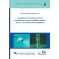 Investigation and Modelling of Vortex Development and Gas Entrainment in Pump Intakes under Critical Inflow Conditions