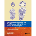 The Human Brain During the First Trimester 3.5- To 4.5-MM Crown-Rump Lengths: Atlas of Human Central Nervous System Development, Volume 1