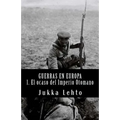 Guerras en Europa.: I. El ocaso del Imperio Otomano