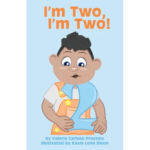 I'm Two, I'm Two!