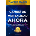 Cambia de Mentalidad Ahora: Para las personas que no se creen capaces de lograr sus sueños, verán que si es posible
