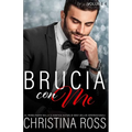 Brucia con Me (Volume 4)