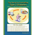 The Secret To Controlling Type 2 Diabetes: Addendum to Permanent Diabetes Control