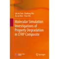 Molecular Simulation Investigations of Property Degradation in Cfrp Composite