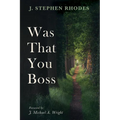 Was That You Boss
