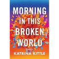 Morning in This Broken World