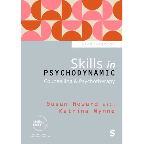 Skills in Psychodynamic Counselling & Psychotherapy (Third Edition (Updated Edition))