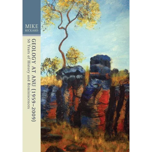 Geology at ANU (1959-2009): Fifty years of history and reminiscences
