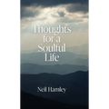 Thoughts for a Soulful Life