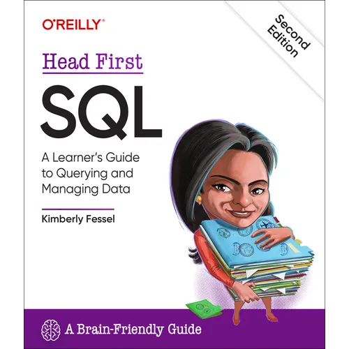Head First SQL: A Learner's Guide to Querying and Managing Data