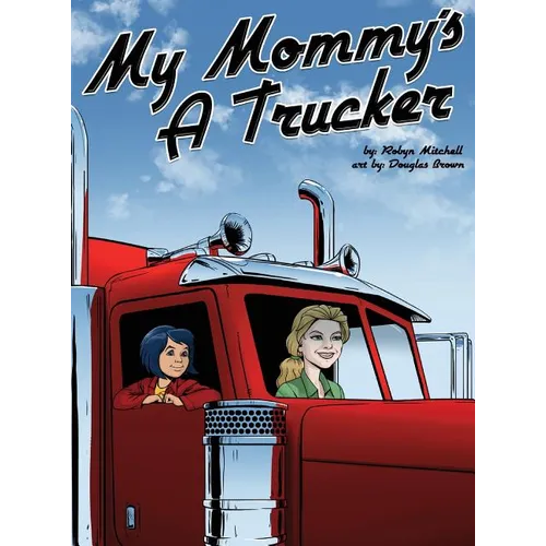 My Mommy's a Trucker