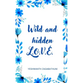 Wild and hidden L.O.V.E.