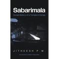 Sabarimala: Social History of a Temple in Kerala