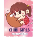 Chibi Girls Coloring Book: Anime And Manga Coloring Book For Girls