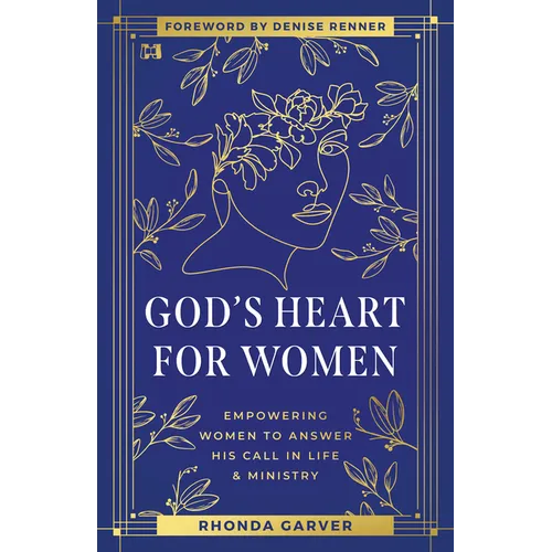 God's Heart for Women: Empowering Women to Answer His Call in Life & Ministry