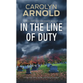 In the Line of Duty: A High-Risk Crime Thriller and Police Procedural