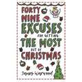 49 Excuses for Getting the Most Out of Christmas