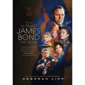 The Ultimate James Bond Fan Book: Fun, Facts, & Trivia About the James Bond Movies