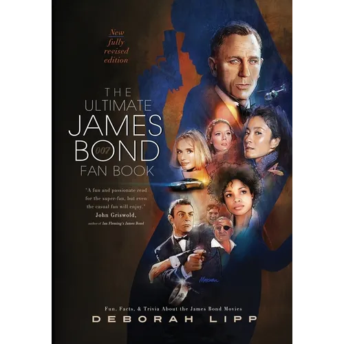 The Ultimate James Bond Fan Book: Fun, Facts, & Trivia About the James Bond Movies