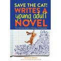 Save the Cat! Writes a Young Adult Novel: The Ultimate Guide to Writing a YA Bestseller