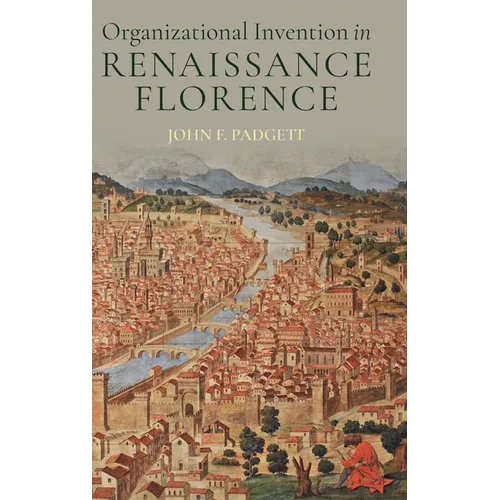 Organizational Invention in Renaissance Florence