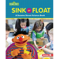 Sink or Float: A Sesame Street (R) Science Book
