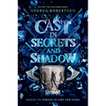 Cast in Secrets and Shadow