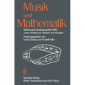 Musik Und Mathematik: Salzburger Musikgespräch 1984 Unter Vorsitz Von Herbert Von Karajan