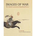 Images of War: The Cultural Construction of Qing Martial Prowess