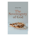 The Sovereignty of God: Religious Classic