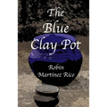 The Blue Clay Pot