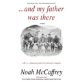 And My Father Was There: Eight Home Runs, One Unbreakable Promise