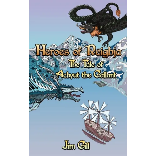 Heroes of Reighja: The Tale of Achyut the Gallant
