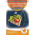 Blood Pressure Solution: The Ultimate Beginner's 30 Proven Natural Super Foods To Control & Lower Your High Blood Pressure - Solutions You Need To Kno