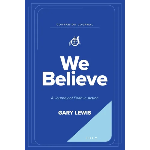 We Believe Companion Journal: A Journey of Faith in Action - July