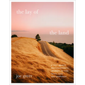 The Lay of the Land: A Self-Taught Photographer's Journey to Find Faith, Love, and Happiness