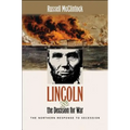 Lincoln and the Decision for War: The Northern Response to Secession
