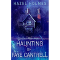 The Haunting of Faye Cantrell