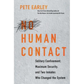 No Human Contact: Solitary Confinement, Maximum Security, and Two Inmates Who Changed the System