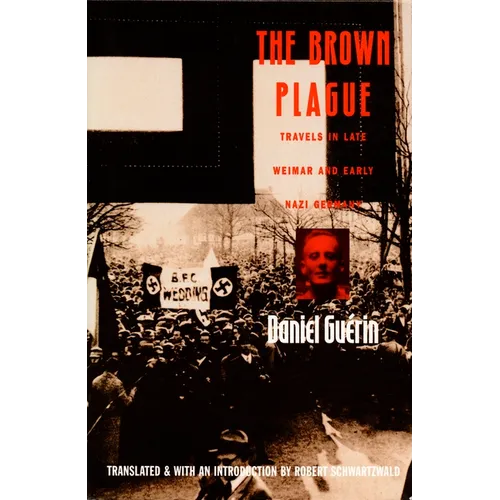 The Brown Plague: Travels in Late Weimar and Early Nazi Germany