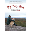 My Boy, Ben: A Story of Love, Loss and Grace