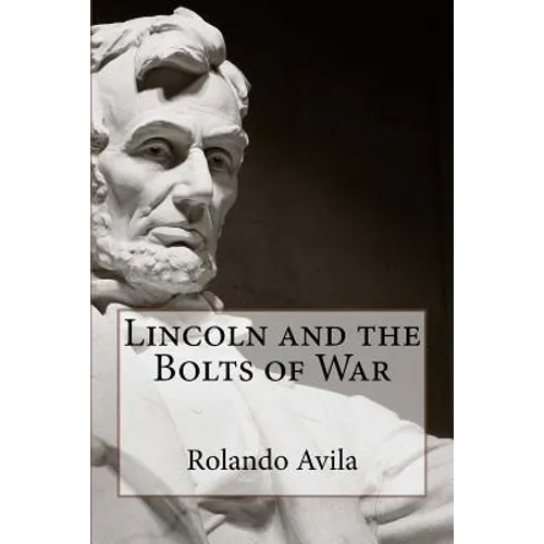 Lincoln and the Bolts of War