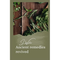 Ancient remedies revived: How timeless Ancient Healing Traditions Can Transform Your Health