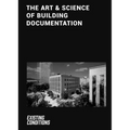 The Art & Science of Building Documentation: Existing Conditions