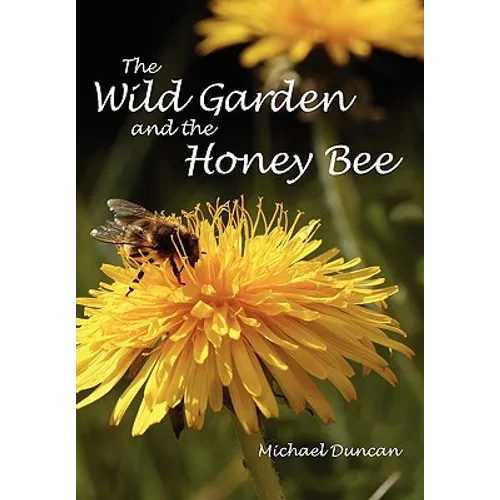 The Wild Garden and the Honey Bee