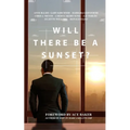 Will There Be a Sunset?