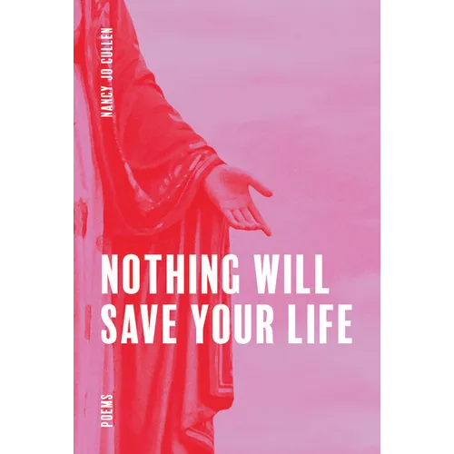 Nothing Will Save Your Life