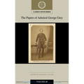 The Papers of Admiral George Grey: Volume 69