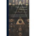 The Ahiman Rezon: Or Book of the Constitution of the Grand Lodge of Free and Accepted Masons of Pennsylvania, Also, the Ancient Charges,