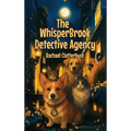 The Whisper Brook Detective Agency